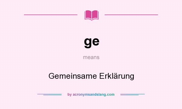 What does ge mean? It stands for Gemeinsame Erklärung