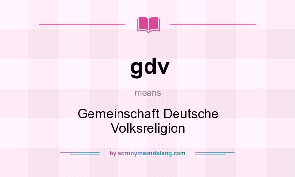 What does gdv mean? It stands for Gemeinschaft Deutsche Volksreligion