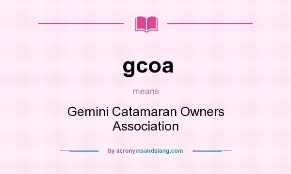 What does gcoa mean? It stands for Gemini Catamaran Owners Association