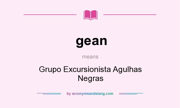 What does gean mean? It stands for Grupo Excursionista Agulhas Negras