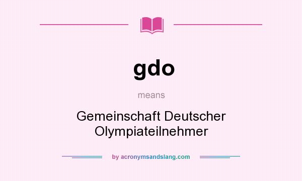 What does gdo mean? It stands for Gemeinschaft Deutscher Olympiateilnehmer