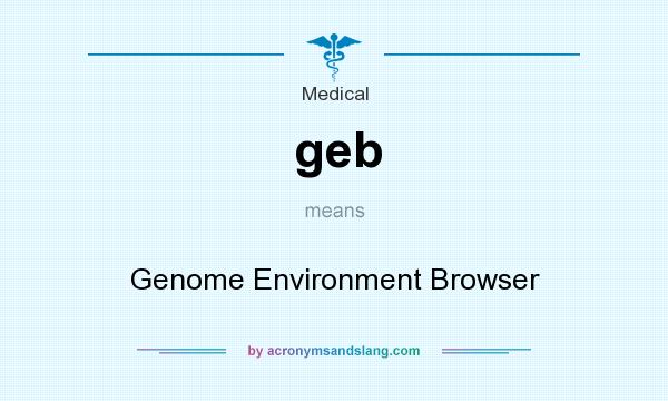 What does geb mean? It stands for Genome Environment Browser