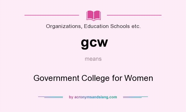 What does gcw mean? It stands for Government College for Women