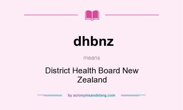 What does dhbnz mean? It stands for District Health Board New Zealand