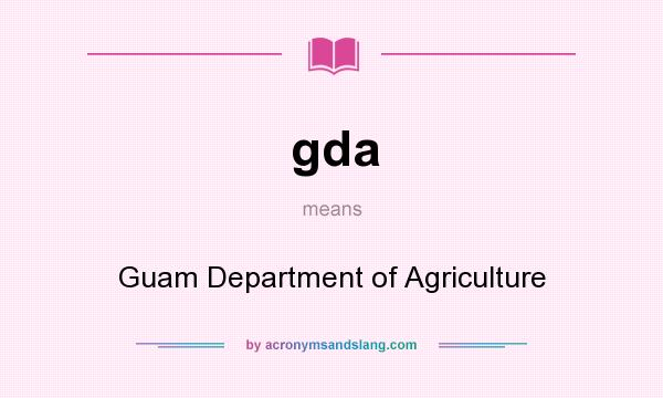 What does gda mean? It stands for Guam Department of Agriculture
