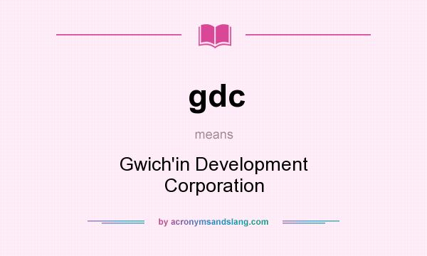 What does gdc mean? It stands for Gwich`in Development Corporation