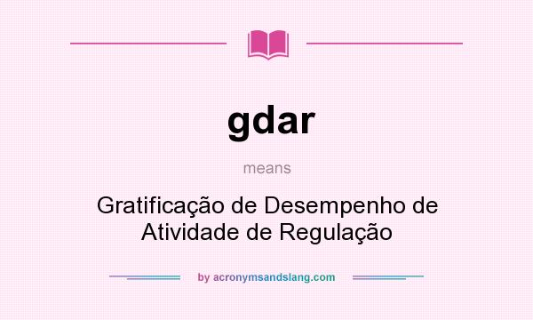 What does gdar mean? It stands for Gratificação de Desempenho de Atividade de Regulação