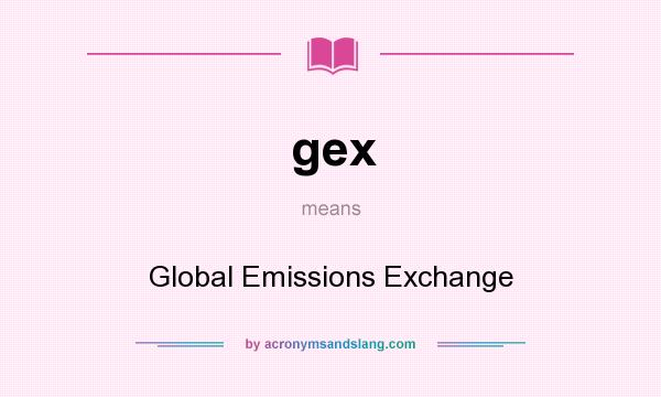 What does gex mean? It stands for Global Emissions Exchange