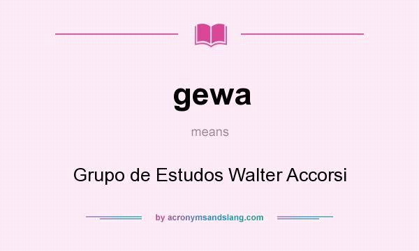 What does gewa mean? It stands for Grupo de Estudos Walter Accorsi