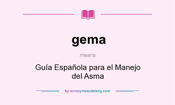 What does gema mean? It stands for Guía Española para el Manejo del Asma