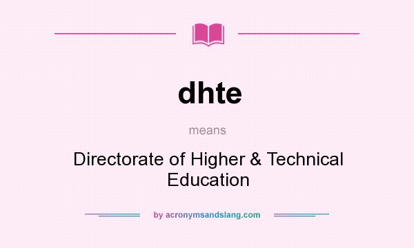 What does dhte mean? It stands for Directorate of Higher & Technical Education