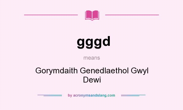 What does gggd mean? It stands for Gorymdaith Genedlaethol Gwyl Dewi