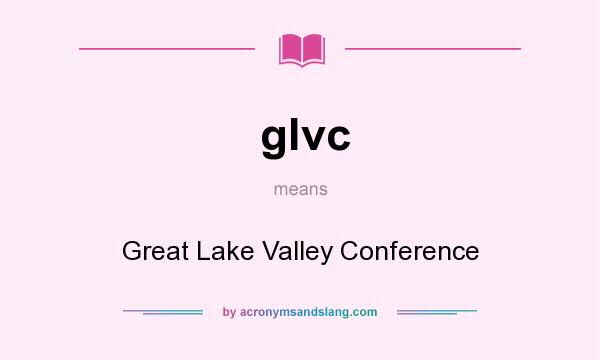 What does glvc mean? It stands for Great Lake Valley Conference
