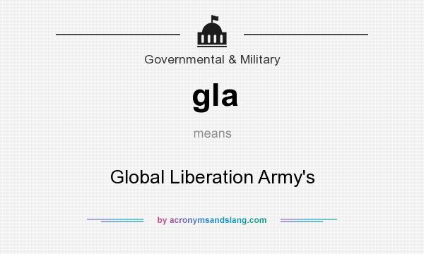 What does gla mean? It stands for Global Liberation Army`s