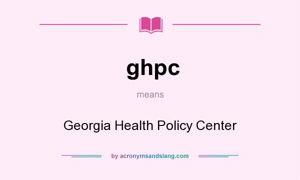 What does ghpc mean? It stands for Georgia Health Policy Center