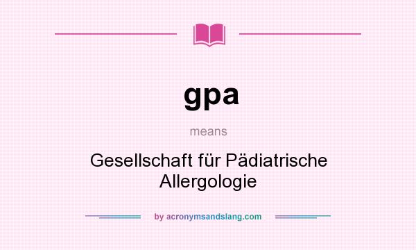 What does gpa mean? It stands for Gesellschaft für Pädiatrische Allergologie