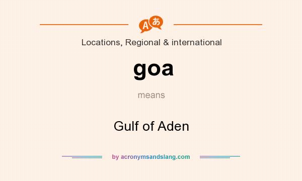 What does goa mean? It stands for Gulf of Aden