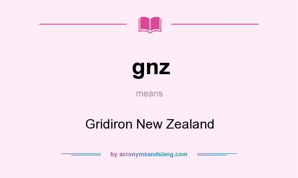 What does gnz mean? It stands for Gridiron New Zealand
