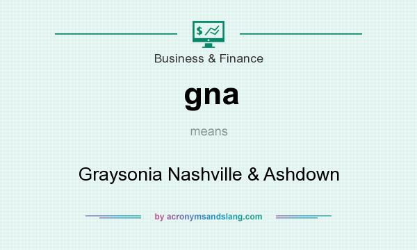 What does gna mean? It stands for Graysonia Nashville & Ashdown