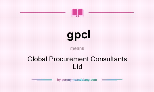What does gpcl mean? It stands for Global Procurement Consultants Ltd