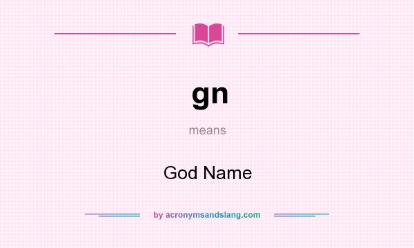 What does gn mean? It stands for God Name