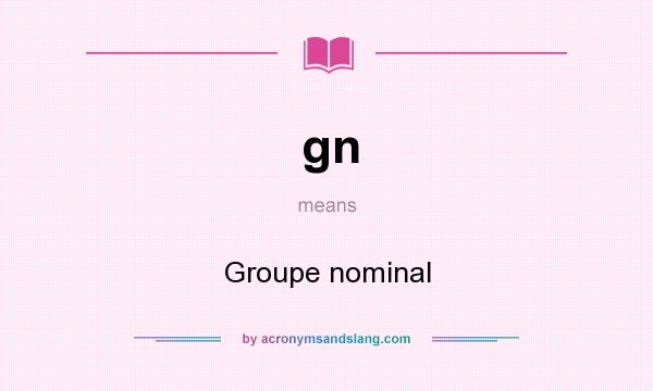 What does gn mean? It stands for Groupe nominal