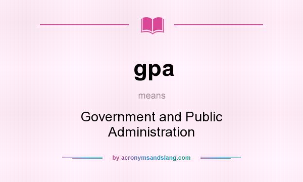 What does gpa mean? It stands for Government and Public Administration