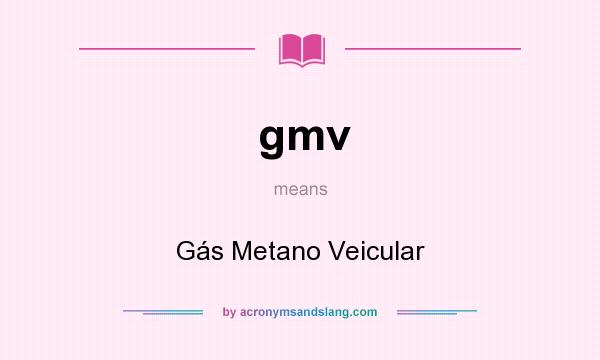 What does gmv mean? It stands for Gás Metano Veicular