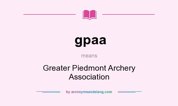 What does gpaa mean? It stands for Greater Piedmont Archery Association