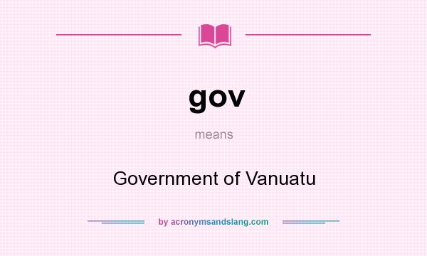 What does gov mean? It stands for Government of Vanuatu