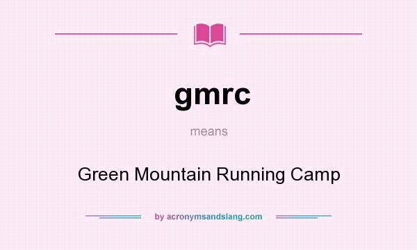 What does gmrc mean? It stands for Green Mountain Running Camp