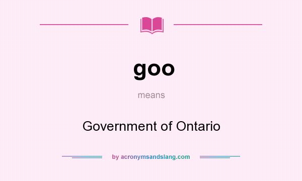 What does goo mean? It stands for Government of Ontario