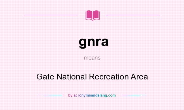 What does gnra mean? It stands for Gate National Recreation Area