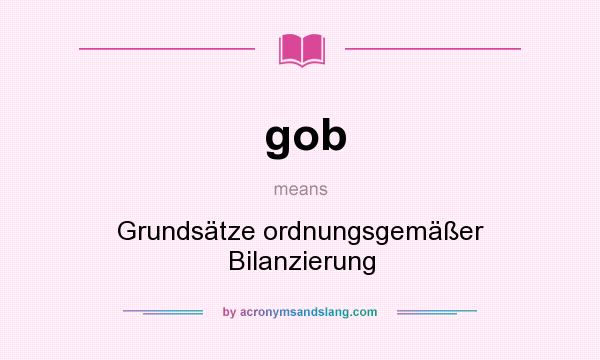 What does gob mean? It stands for Grundsätze ordnungsgemäßer Bilanzierung