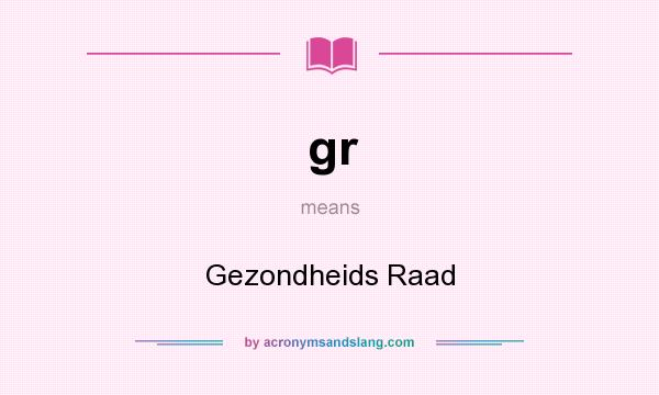 What does gr mean? It stands for Gezondheids Raad