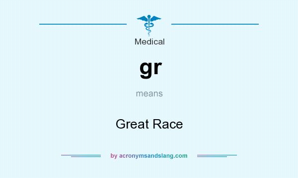 What does gr mean? It stands for Great Race