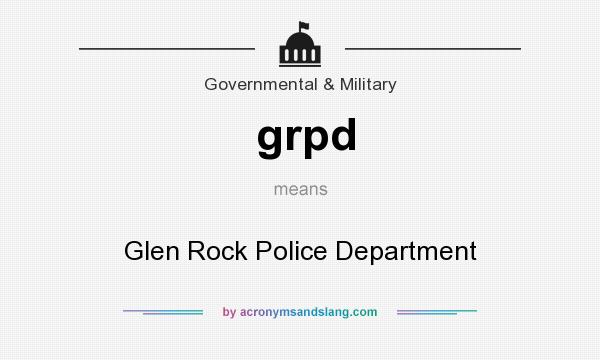 What does grpd mean? It stands for Glen Rock Police Department