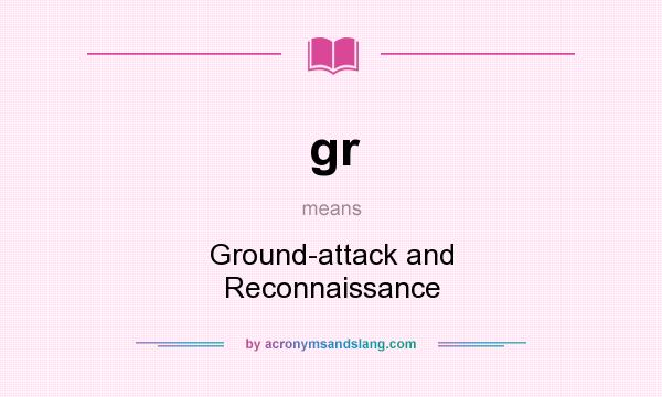 What does gr mean? It stands for Ground-attack and Reconnaissance