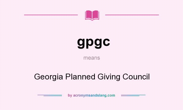 What does gpgc mean? It stands for Georgia Planned Giving Council