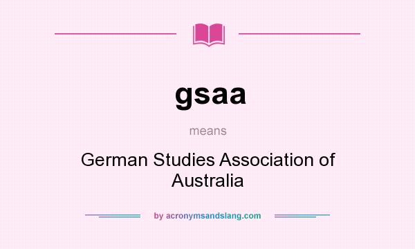 What does gsaa mean? It stands for German Studies Association of Australia