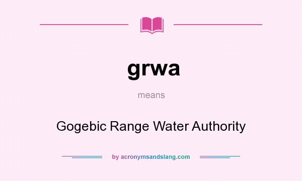 What does grwa mean? It stands for Gogebic Range Water Authority