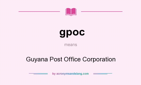 What does gpoc mean? It stands for Guyana Post Office Corporation