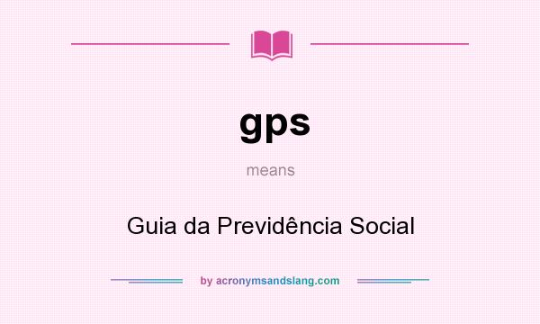 What does gps mean? It stands for Guia da Previdência Social