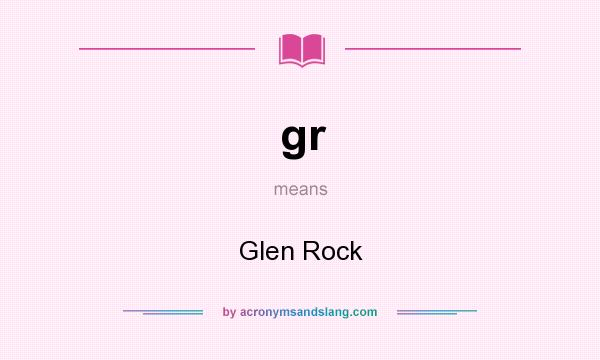What does gr mean? It stands for Glen Rock