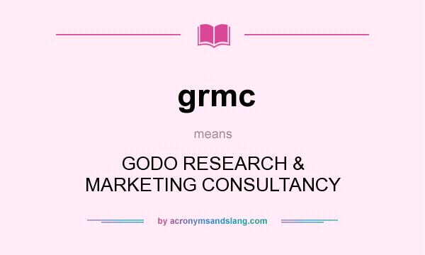 What does grmc mean? It stands for GODO RESEARCH & MARKETING CONSULTANCY