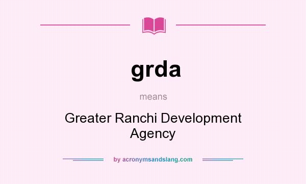 What does grda mean? It stands for Greater Ranchi Development Agency