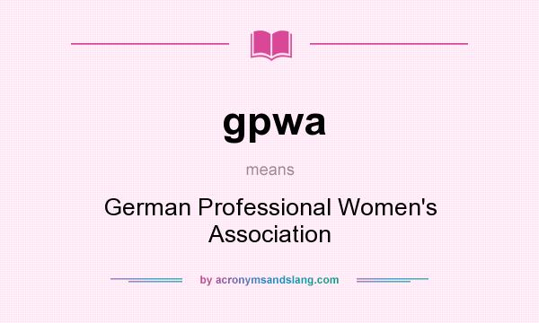 What does gpwa mean? It stands for German Professional Women`s Association