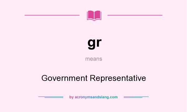 What does gr mean? It stands for Government Representative