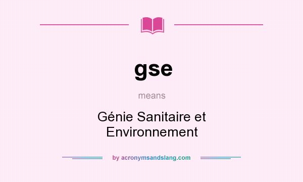 What does gse mean? It stands for Génie Sanitaire et Environnement