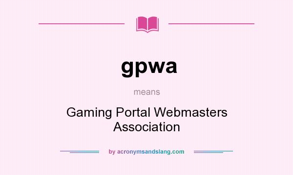 What does gpwa mean? It stands for Gaming Portal Webmasters Association